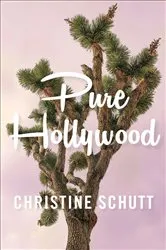 Book cover of Pure Hollywood by Christine Schutt