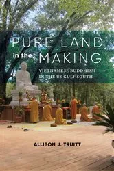 Book cover of Pure Land in the Making by Allison J. Truitt