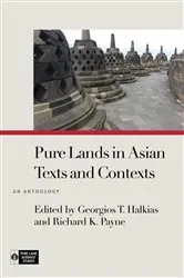 Book cover of Pure Lands in Asian Texts and Contexts by Georgios T. Halkias