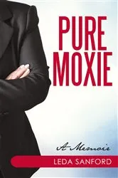 Book cover of Pure Moxie by Leda Sanford