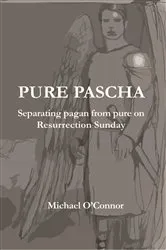 Book cover of Pure Pascha by Michael O'Connor