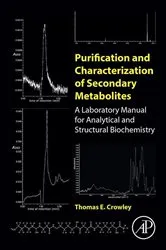 Book cover of Purification and Characterization of Secondary Metabolites by Thomas E. Crowley
