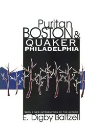 Book cover of Puritan Boston and Quaker Philadelphia (2nd ed.) by E. Digby Baltzell