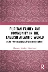 Book cover of Puritan Family and Community in the English Atlantic World by Margaret Manchester