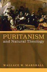 Book cover of Puritanism and Natural Theology by Wallace WilliamsIII Marshall