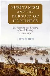 Book cover of Puritanism and the Pursuit of Happiness by S. Bryn Roberts