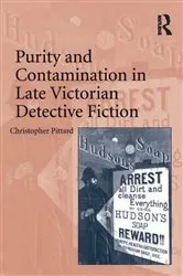 Book cover of Purity and Contamination in Late Victorian Detective Fiction by Christopher Pittard