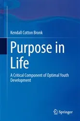 Book cover of Purpose in Life by Kendall Cotton Bronk