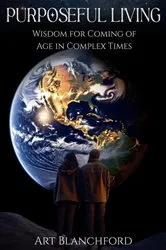 Book cover of PURPOSEFUL LIVING by Art Blanchford