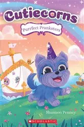 Book cover of Purrfect Pranksters (Cutiecorns #2) by Shannon Penney