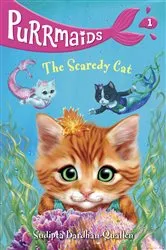 Book cover of Purrmaids #1: The Scaredy Cat by Sudipta Bardhan-Quallen