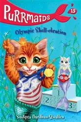 Book cover of Purrmaids #15: Olympic Shell-ebration by Sudipta Bardhan-Quallen