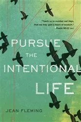 Book cover of Pursue the Intentional Life by Jean Fleming