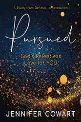 Book cover of Pursued - Women's Bible Study Participant Workbook by Jennifer Cowart
