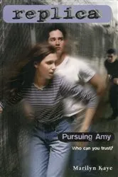 Book cover of Pursuing Amy (Replica #2) by Marilyn Kaye