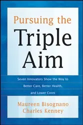 Book cover of Pursuing the Triple Aim by Maureen Bisognano