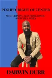 Book cover of Pushed Right of Center by Darwin Durr