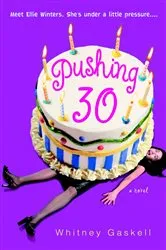 Book cover of Pushing 30 by Whitney Gaskell