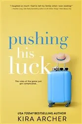 Book cover of Pushing His Luck by Kira Archer