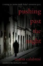 Book cover of Pushing Past the Night by Mario Calabresi