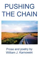 Book cover of Pushing the Chain by William Karnowski