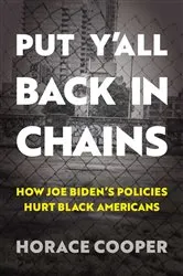 Book cover of Put Y'all Back in Chains by Horace Cooper