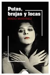 Book cover of Putas, brujas y locas by Mado Martínez
