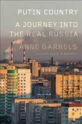 Book cover of Putin Country by Anne Garrels