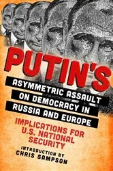 Book cover of Putin's Asymmetric Assault on Democracy in Russia and Europe by Chris Sampson
