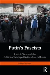 Book cover of Putin's Fascists by Robert Horvath