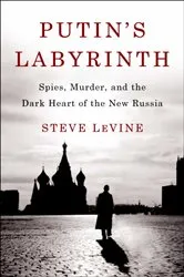 Book cover of Putin's Labyrinth by Steve LeVine
