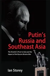 Book cover of Putin’s Russia and Southeast Asia by Ian Storey