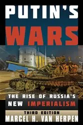 Book cover of Putin's Wars (3rd ed.) by Marcel H. Van Herpen