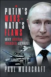Book cover of Putin's Wars and NATO's Flaws by Paul Moorcraft