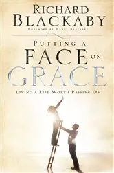 Book cover of Putting a Face on Grace by Richard Blackaby