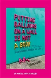 Book cover of Putting Balloons on a Wall Is Not a Book by Unknown