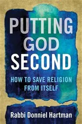Book cover of Putting God Second by Donniel Hartman