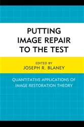 Book cover of Putting Image Repair to the Test by Joseph R. Blaney
