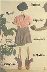 Book cover of Putting Myself Together by Jamaica Kincaid