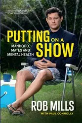 Book cover of Putting on a Show by Rob Mills