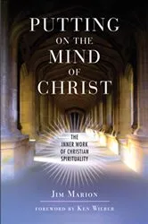 Book cover of Putting on the Mind of Christ by Jim Marion