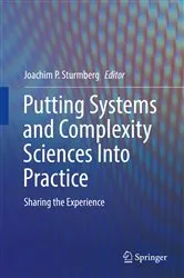 Book cover of Putting Systems and Complexity Sciences Into Practice by Joachim P. Sturmberg