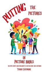 Book cover of Putting the Pictures in Picture Books by Terrie Sizemore