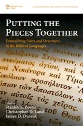 Book cover of Putting the Pieces Together by Stanley E. Porter