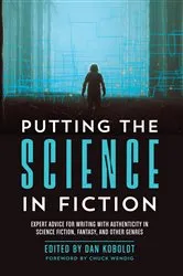Book cover of Putting the Science in Fiction by Dan Koboldt