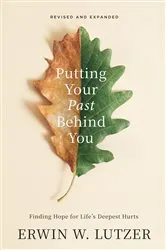 Book cover of Putting Your Past Behind You (3rd ed.) by Erwin Lutzer