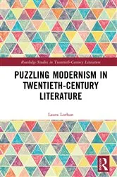 Book cover of Puzzling Modernism in Twentieth-Century Literature by Laura Lorhan