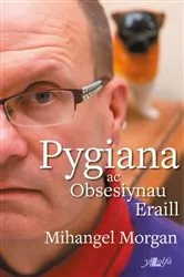 Book cover of Pygiana ac Obsesiynau Eraill by Unknown