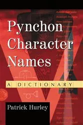 Book cover of Pynchon Character Names by Patrick Hurley