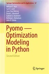 Book cover of Pyomo — Optimization Modeling in Python (2nd ed.) by William E. Hart